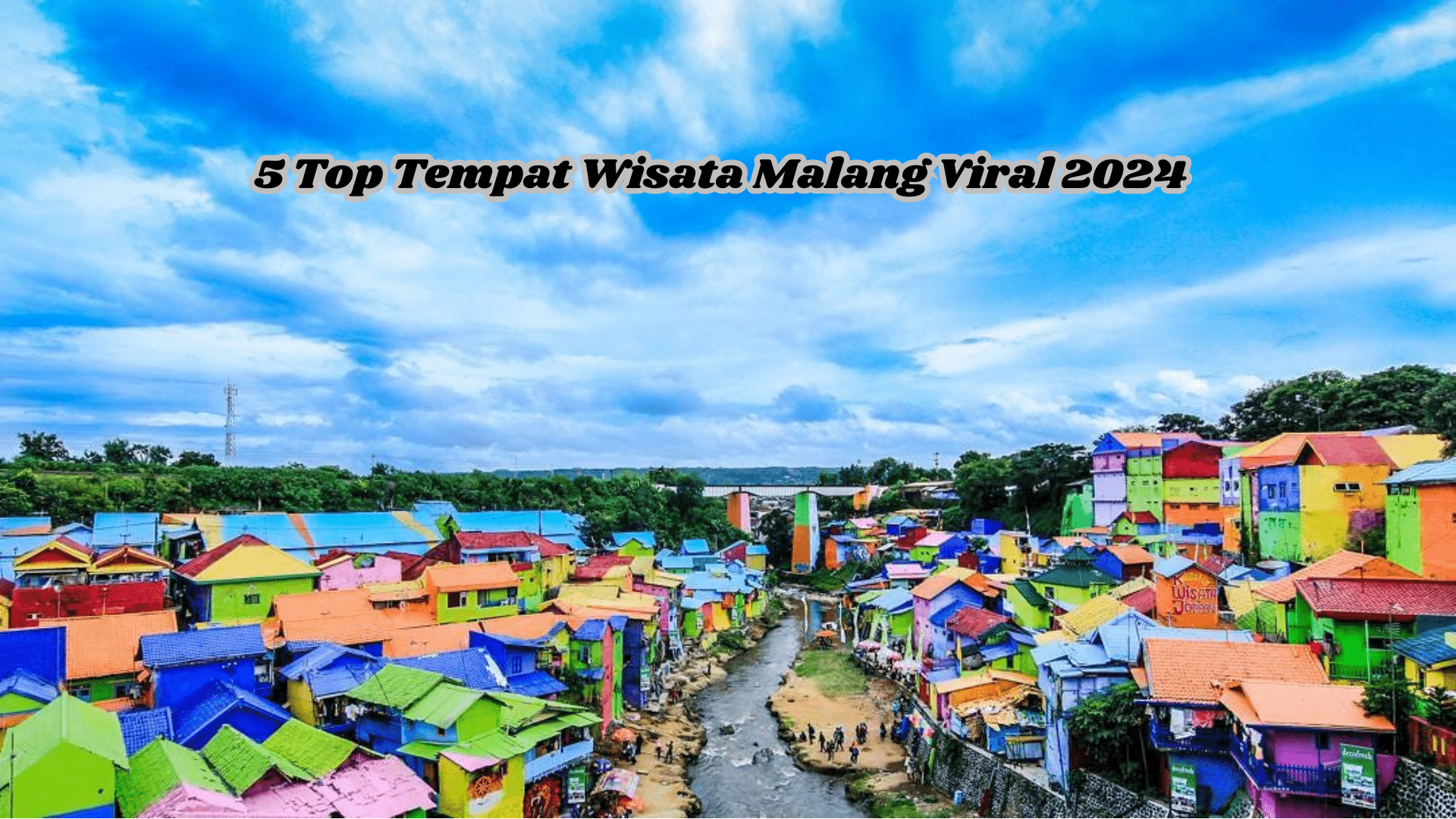 5 Top Tempat Wisata Malang Viral 2024